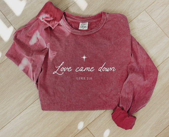 Love Came Down Washed Long Sleeve Graphic