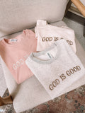 Embroidered GOD IS GOOD Sweatshirt Dusty Pink