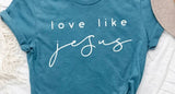 Love Like Jesus Graphic Tee